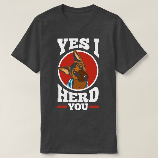 Herding Dogs German King ShepherdYesI Herd You F Tシャツ (デザイン正面)