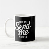 Here Am I Send Me イザヤ書 6章8節 宣教師の聖書 コーヒーマグカップ (左)