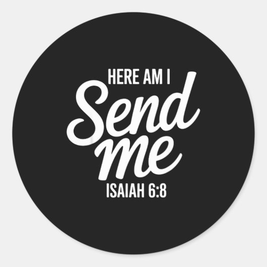 Here Am I Send Me イザヤ書 6章8節 宣教師の聖書 ラウンドシール (正面)