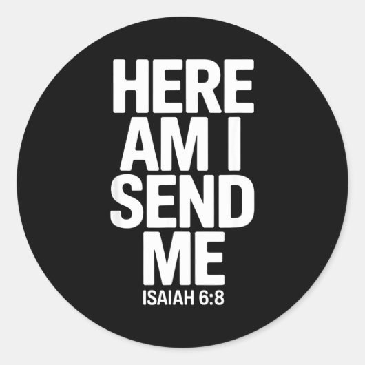 Here Am I Send Me イザヤ書 6章8節 宣教師の聖書 ラウンドシール (正面)
