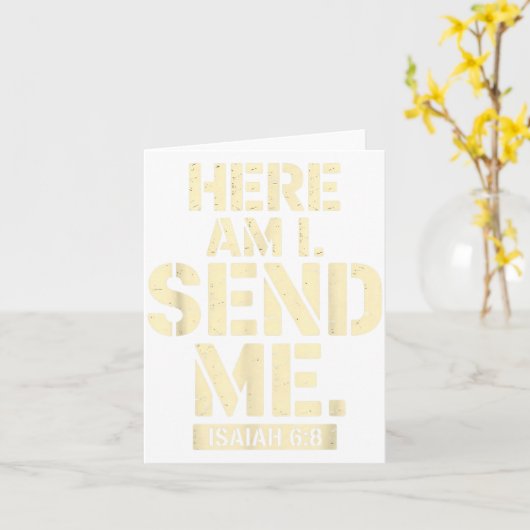 Here Am I Send Me Isaiah 6 8 Missionary Scripture  カード (黄色い花)