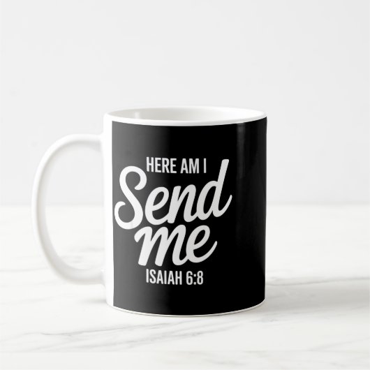 Here Am I Send Me Isaiah 6 8 Missionary Scripture  コーヒーマグカップ (左)