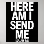 Here Am I Send Me Isaiah 6 8 Missionary Scripture ポスター (正面)
