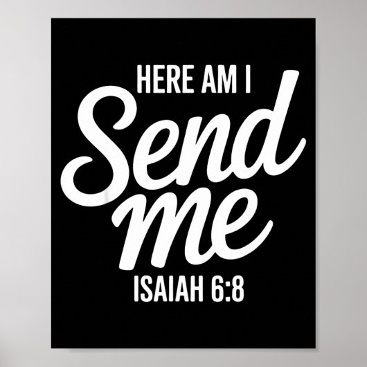 Here Am I Send Me Isaiah 6 8 Missionary Scripture ポスター (正面)