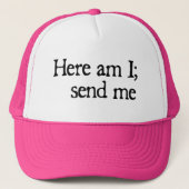 Here am I - Trucker Hat キャップ (正面)