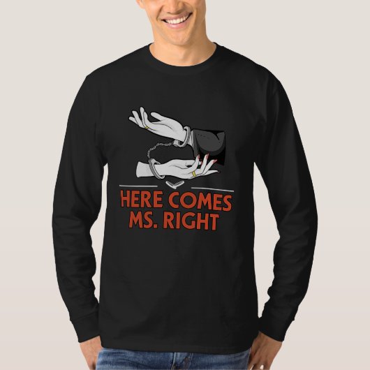 Here Comes Ms Right Wedding Entourage Bride Bridal Tシャツ (正面)
