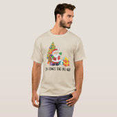 Here Comes The Big Guy Santa Claus Christmas Tシャツ (正面フル)