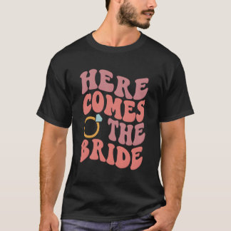 Here Comes The Bride 花嫁の登場 結婚前最後の夜 Tシャツ