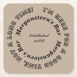 Here for a Good Time Cave Name/ここには、バーか男性の洞窟の名前がいい スクエアペーパーコースター