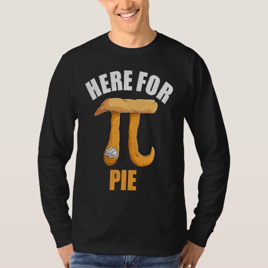 Here For Pie Symbol  Math Teacher Apparel Pi Day M Tシャツ (正面)