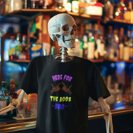 Here for the Boos, Bro Funny Halloween Party Tシャツ