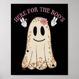 HERE FOR THE BOO'S funny spooky halloween ghost    ポスター