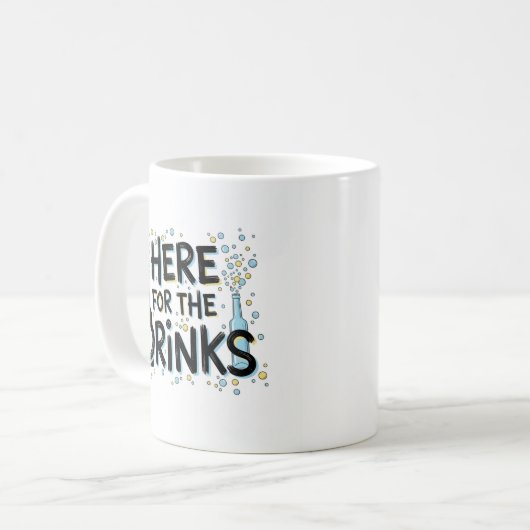Here for the Drinks Mug – Fun Party Design コーヒーマグカップ (正面左)