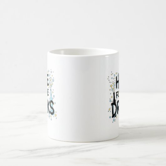 Here for the Drinks Mug – Fun Party Design コーヒーマグカップ (中央)