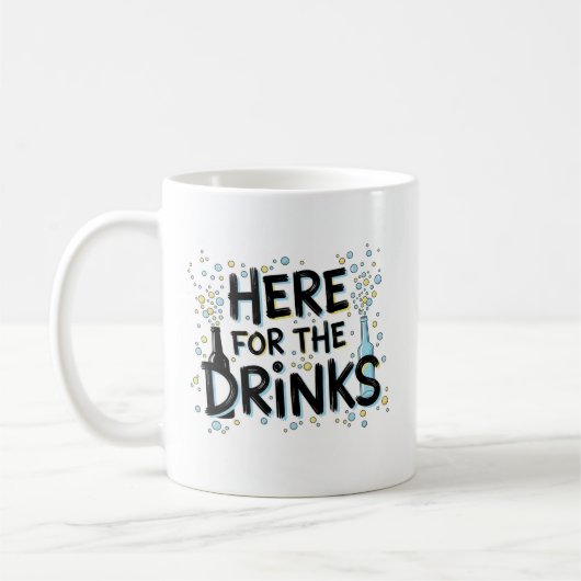 Here for the Drinks Mug – Fun Party Design コーヒーマグカップ (左)