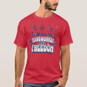 Here for the Fireworks & Freedom Tシャツ (正面)