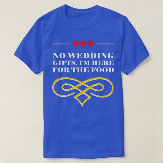Here for the Food 結婚's Guest Bride and Groom Vi Tシャツ (デザイン正面)