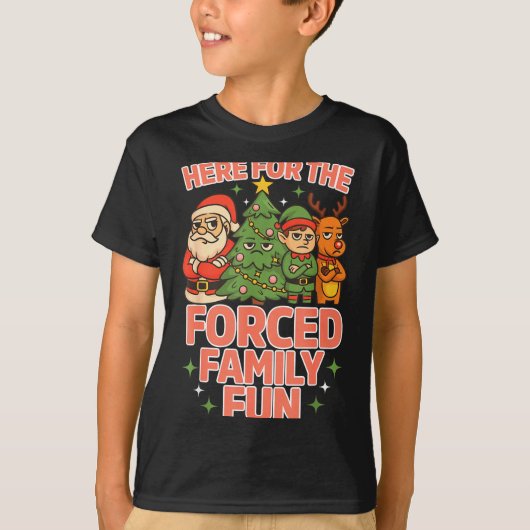 Here For The Forced Family Fun Chrismas Santa Deer Tシャツ (正面)
