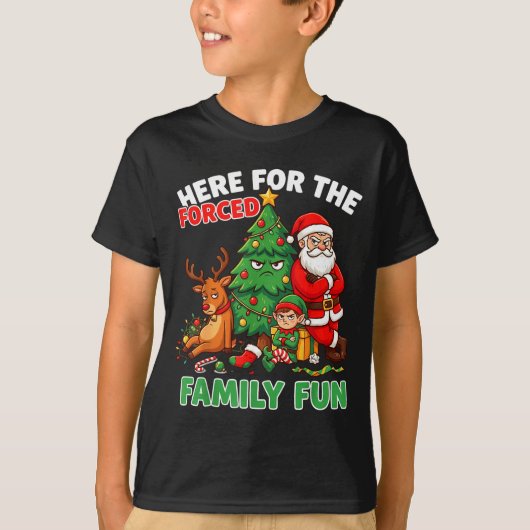 Here For The Forced Family Fun Santa Christmas Tre Tシャツ (正面)