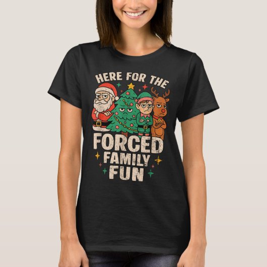 Here For The Forced Family Fun Santa Christmas Tre Tシャツ (正面)
