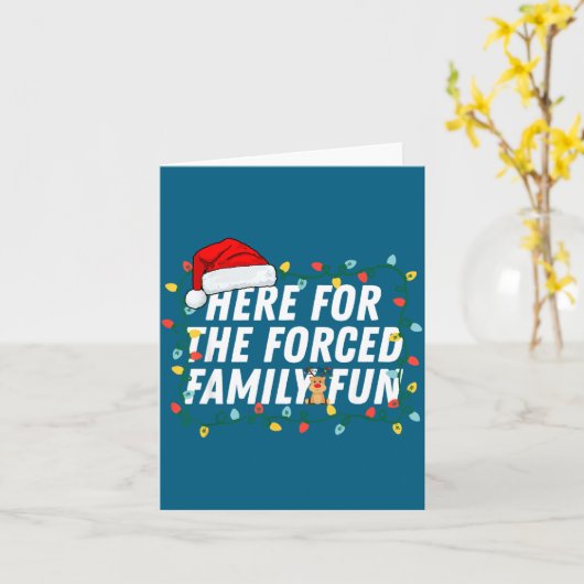 Here For The Forced Family Fun Sarcastic Christmas カード (黄色い花)