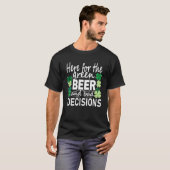 Here For The Green Beer And Bad Decisions St Patri Tシャツ (正面フル)