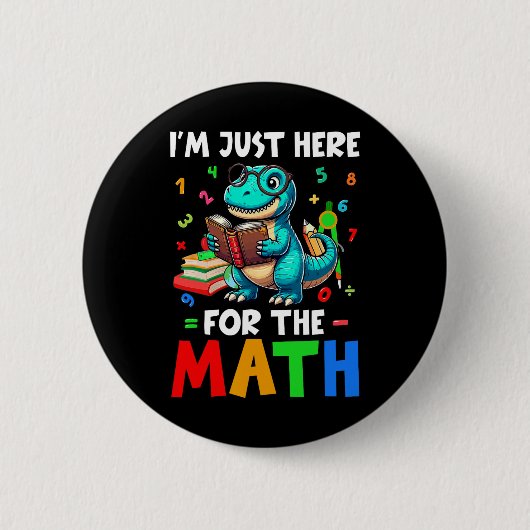 Here For The Math Cute T-rex Counting Number Math  缶バッジ (正面)