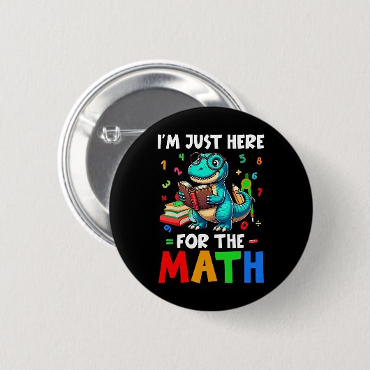 Here For The Math Cute T-rex Counting Number Math  缶バッジ (正面&裏面)