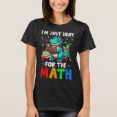 Here For The Math Cute T-rex Counting Number Math  Tシャツ (正面)
