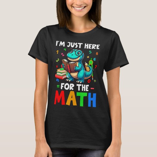 Here For The Math Cute T-rex Counting Number Math  Tシャツ (正面)