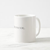 Here for You Mug – Simple Support Message Mug コーヒーマグカップ (正面右)