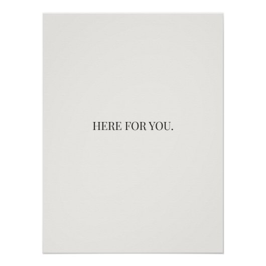 Here for You Poster – Simple Support Message Print ポスター (正面)