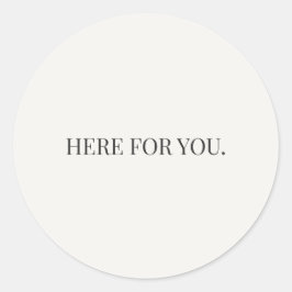 Here for You Sticker – Everyday Support Series ラウンドシール