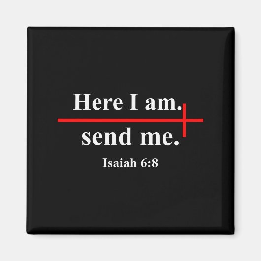 Here I Am Send Me イザヤ書 6:8 キリスト教 十字架 聖書 マグネット (正面)