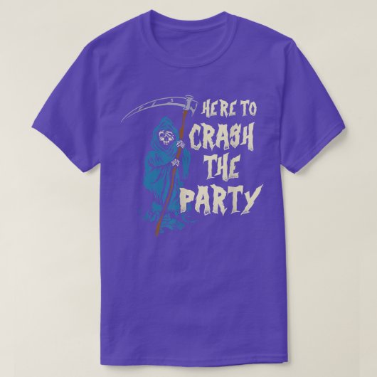 Here To Crash The Party Halloween Skeleton Grim Re Tシャツ (デザイン正面)