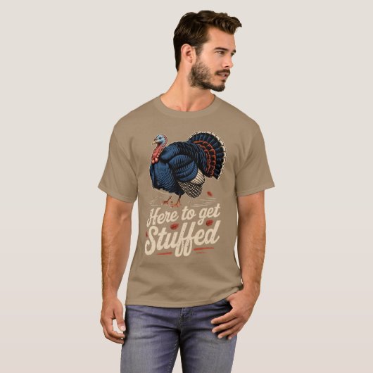 Here to Get Stuffed Tシャツ (正面フル)