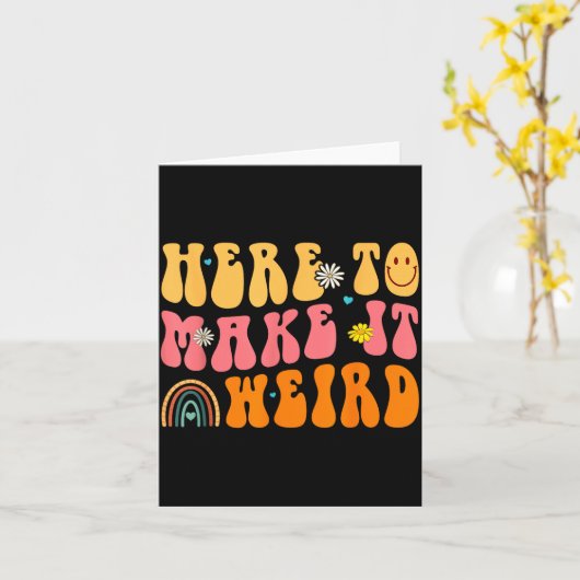 Here To Make It Weird Sped Teacher Gift カード (黄色い花)