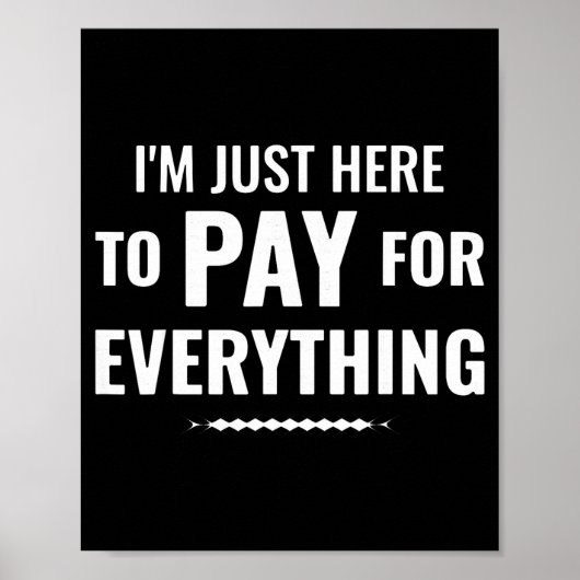 Here to pay for everything funny dad family tripHe ポスター (正面)