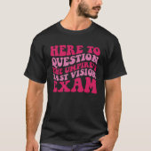Here To Question The Umpire s Last Vision Exam  1 Tシャツ (正面)