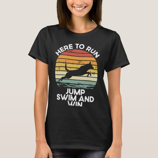 Here To Run Jump Swim And Win Dock Diving Tシャツ (正面)