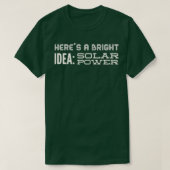Heres a bright idea solar power tシャツ (デザイン正面)