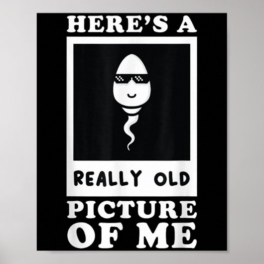 Heres A Really Old Picture Of Me Funny Middle Aged ポスター (正面)