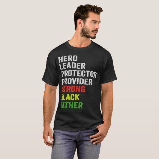 Hero Leader Protector Provider Strong Black Father Tシャツ (正面フル)