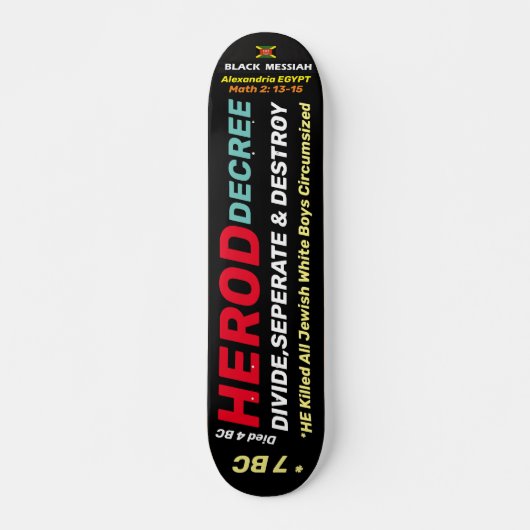 HEROD DECREEスケートボード、7 3/4"デッキ スケートボード (正面)