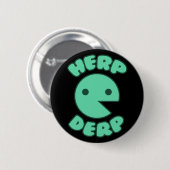 Herp Derp 缶バッジ (正面&裏面)