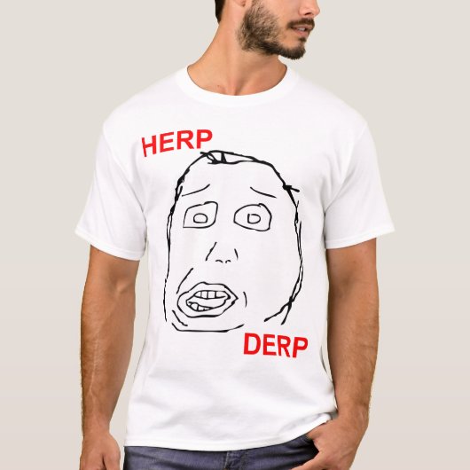 Herp Derp Herp Derping Tシャツ (正面)