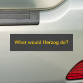 Herzogは何をしますか。 バンパーステッカー (車上)