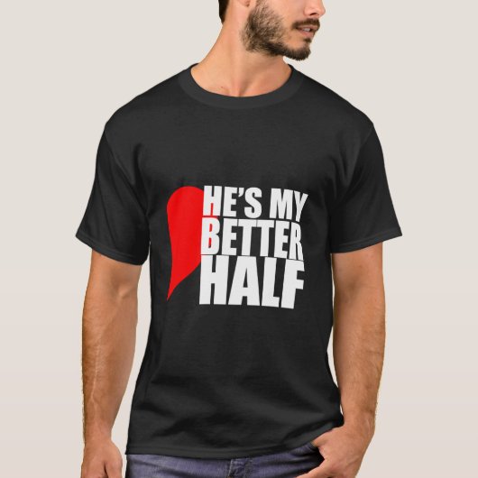 He'S My Better Half 'S Tシャツ (正面)