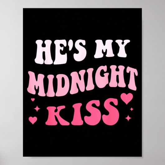He's My Midnight Kiss Saying Romantic Couple New Y ポスター (正面)