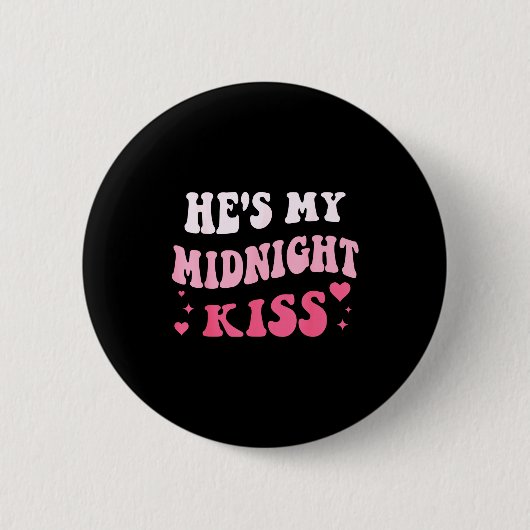 He's My Midnight Kiss Saying Romantic Couple New Y 缶バッジ (正面)